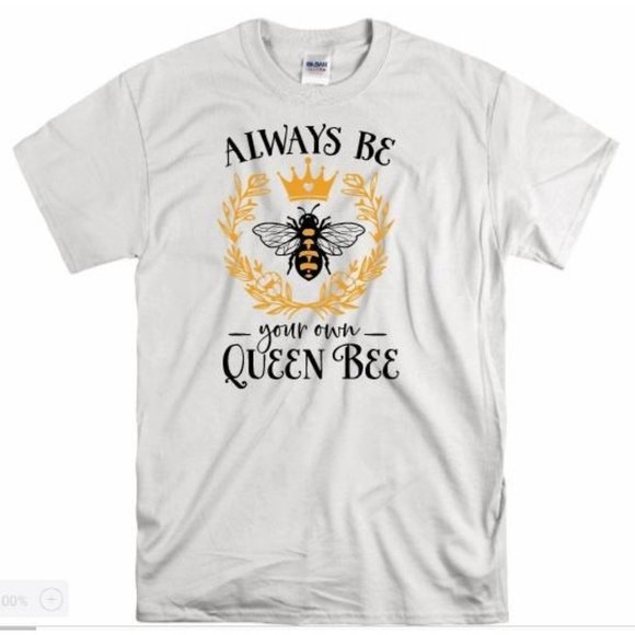 Always Be your own Queen Bee T Shirt - Picture 1 of 7